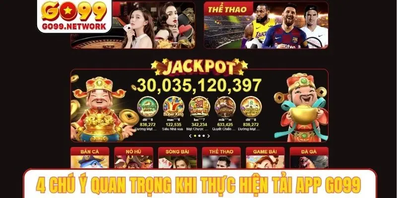 4 chú ý quan trọng khi thực hiện tải app GO99