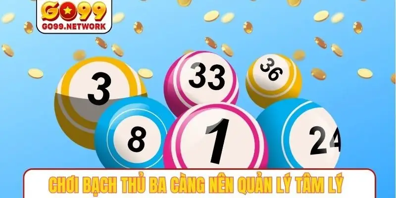 Chơi bạch thủ ba càng nên quản lý tâm lý ổn định