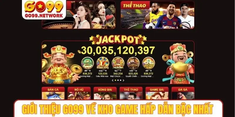 Giới thiệu GO99 về kho game hấp dẫn bậc nhất